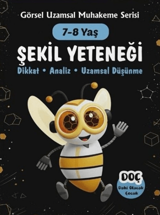 7-8 Yaş Şekil Yeteneği Görsel Uzamsal Muhakeme Serisi - Kolektif kitap kapağı