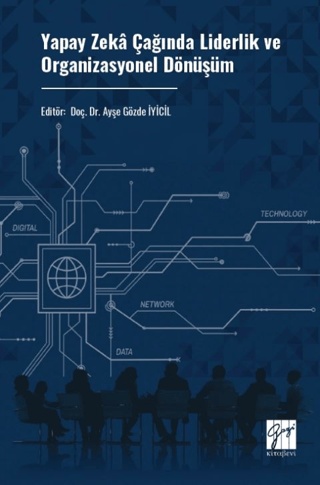 Yapay Zeka Çağında Liderlik ve Organizasyonel Dönüşüm - Kolektif kitap kapağı