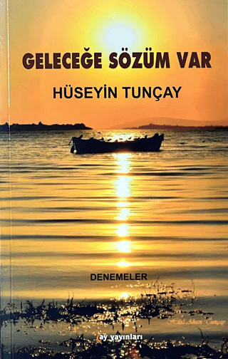 Geleceğe Sözüm Var - Hüseyin Tunçay kitap kapağı